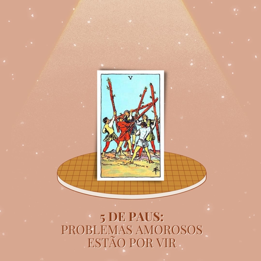 5 de Paus no Tarot: Significado Invertido, no Amor, Dinheiro e Sorte